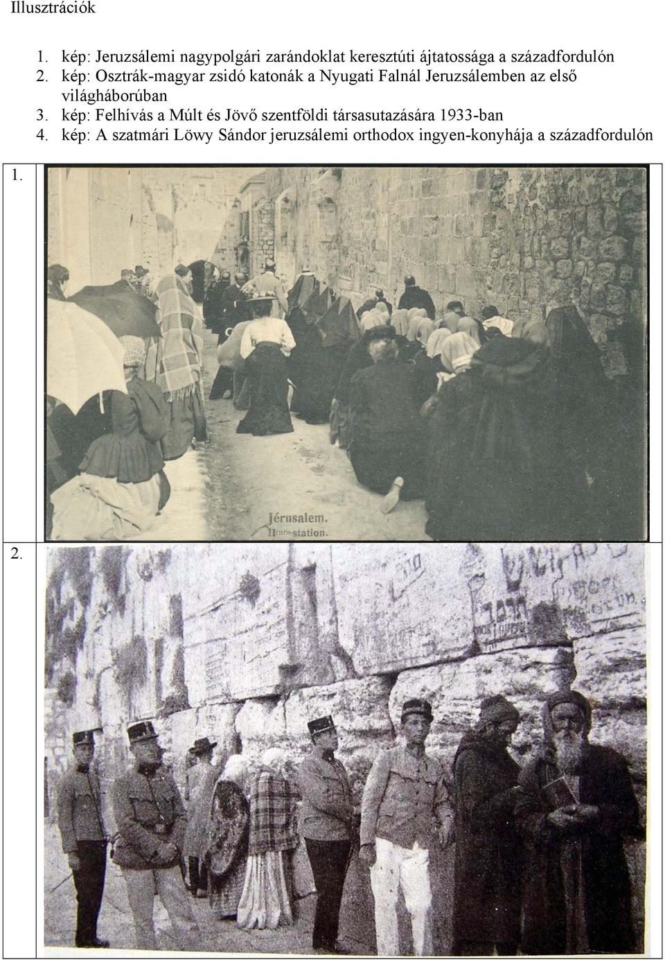 kép: Osztrák-magyar zsidó katonák a Nyugati Falnál Jeruzsálemben az első