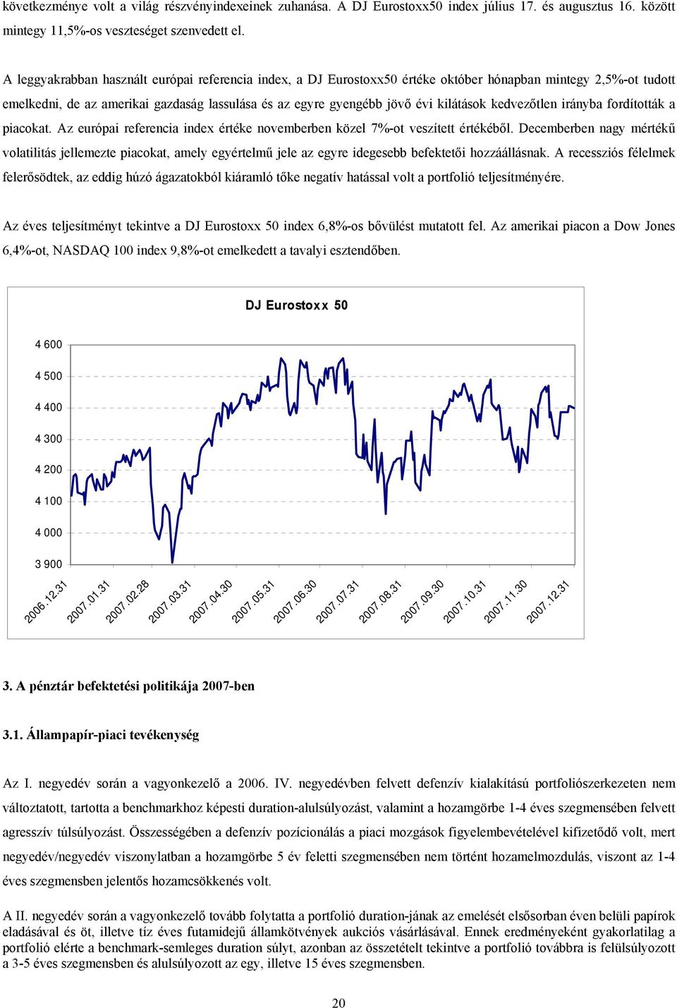 kedvezőtlen irányba fordították a piacokat. Az európai referencia index értéke novemberben közel 7%-ot veszített értékéből.