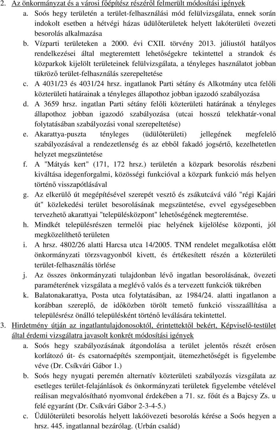 Vízparti területeken a 2000. évi CXII. törvény 2013.