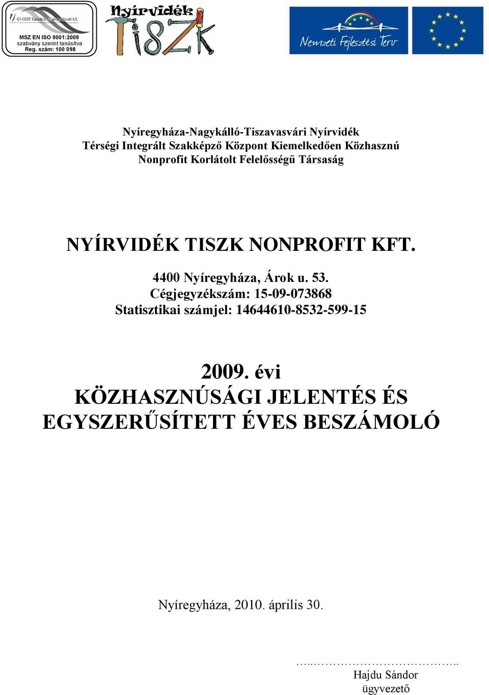 4400 Nyíregyháza, Árok u. 53.