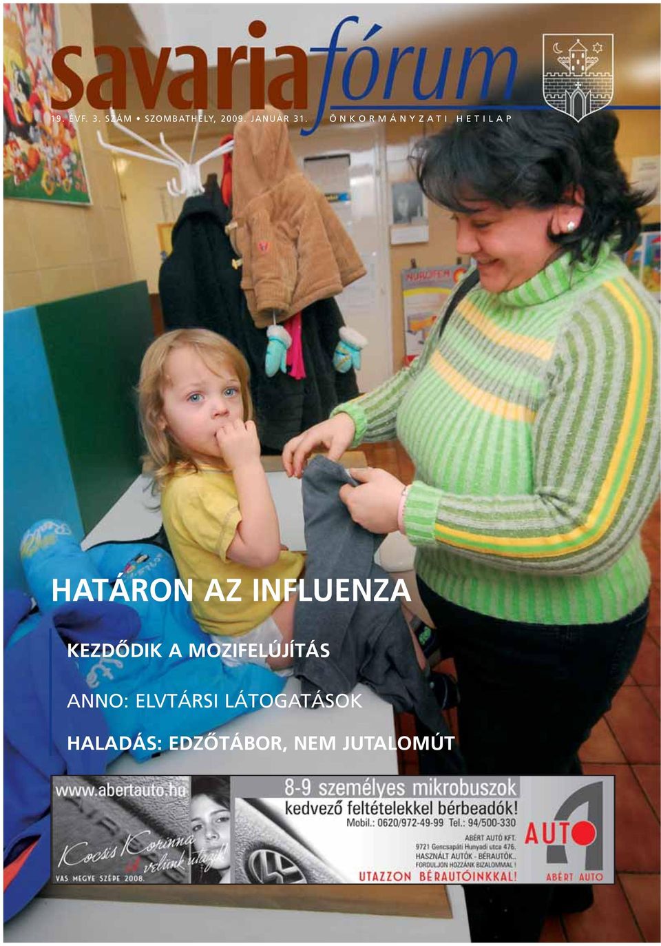 ÖNKORMÁNYZATI HETILAP HATÁRON AZ INFLUENZA