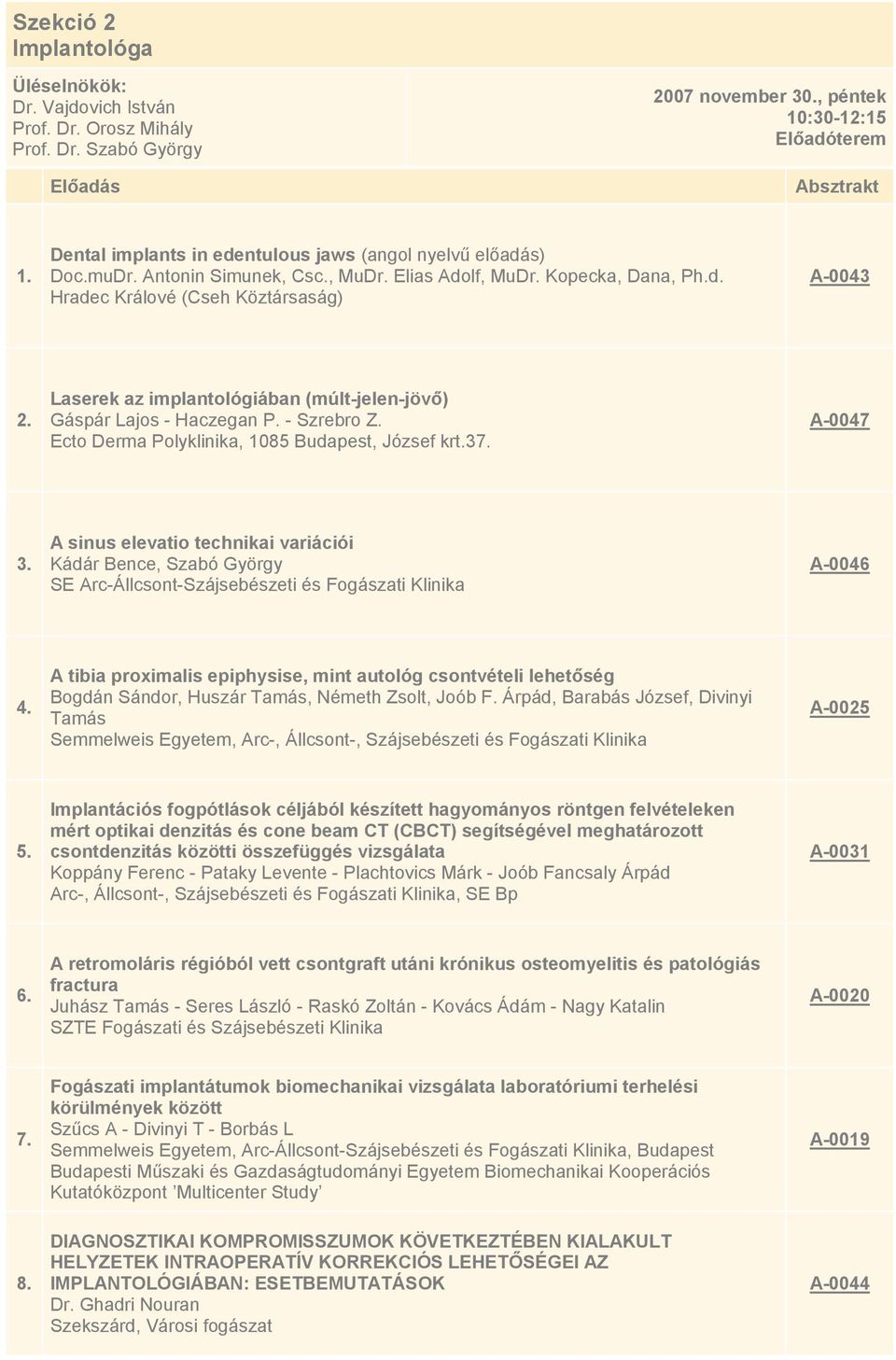 Ecto Derma Polyklinika, 1085 Budapest, József krt.