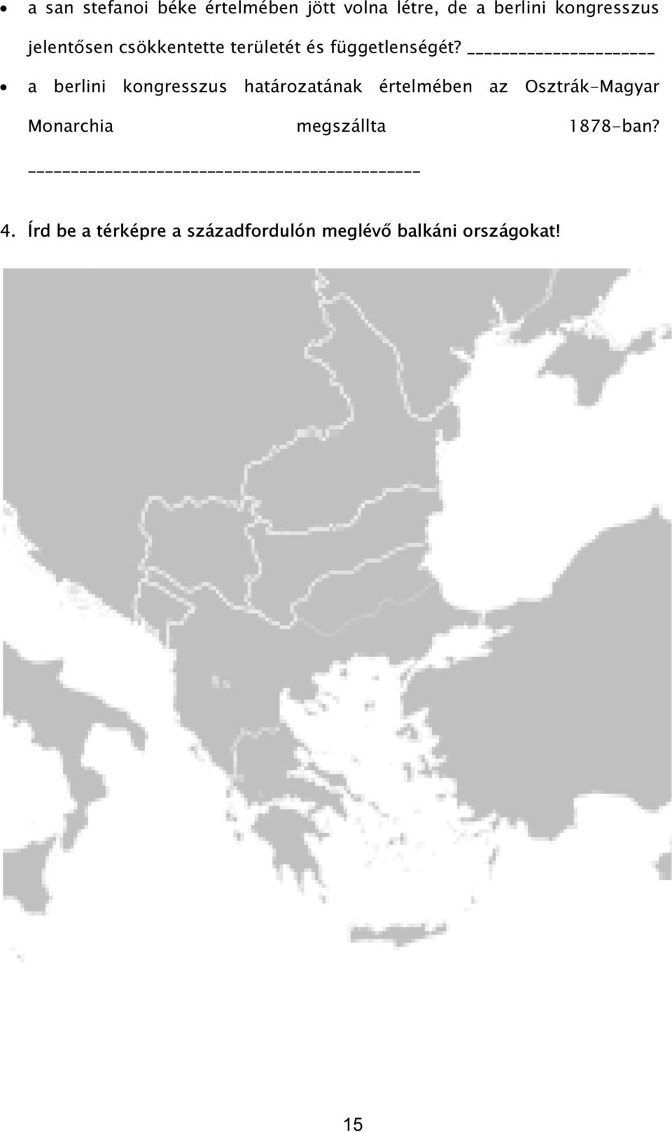 a berlini kongresszus határozatának értelmében az Osztrák-Magyar