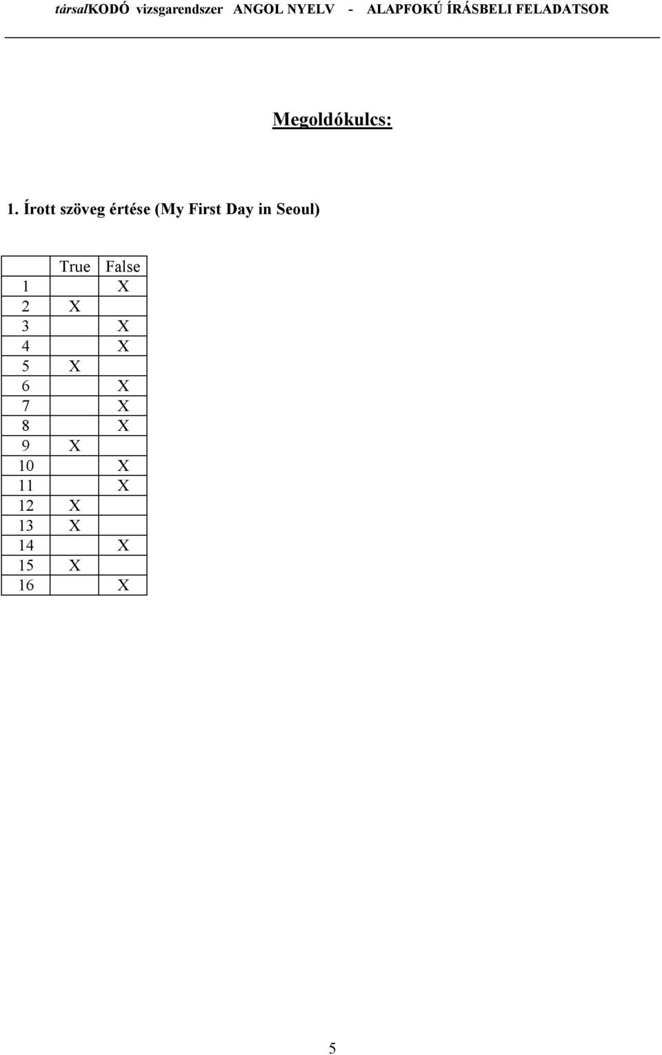 in Seoul) True False 1 X 2 X 3 X 4