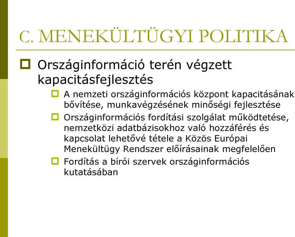 Országinformációs fordítási szolgálat működtetése, nemzetközi adatbázisokhoz való hozzáférés és