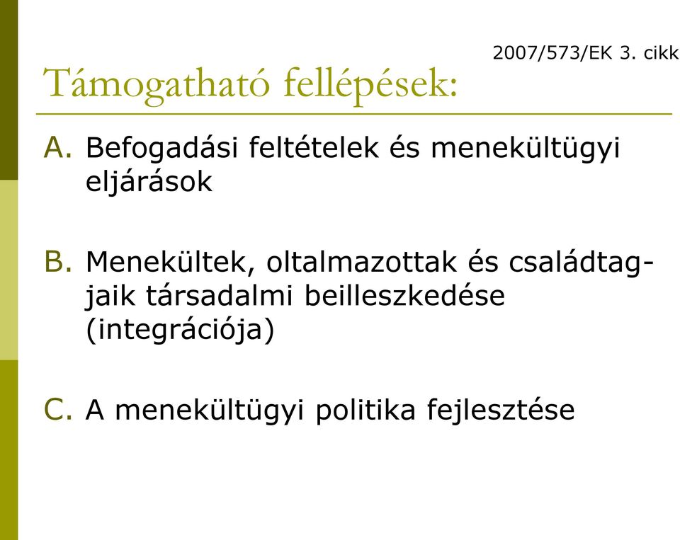 Menekültek, oltalmazottak és családtagjaik társadalmi