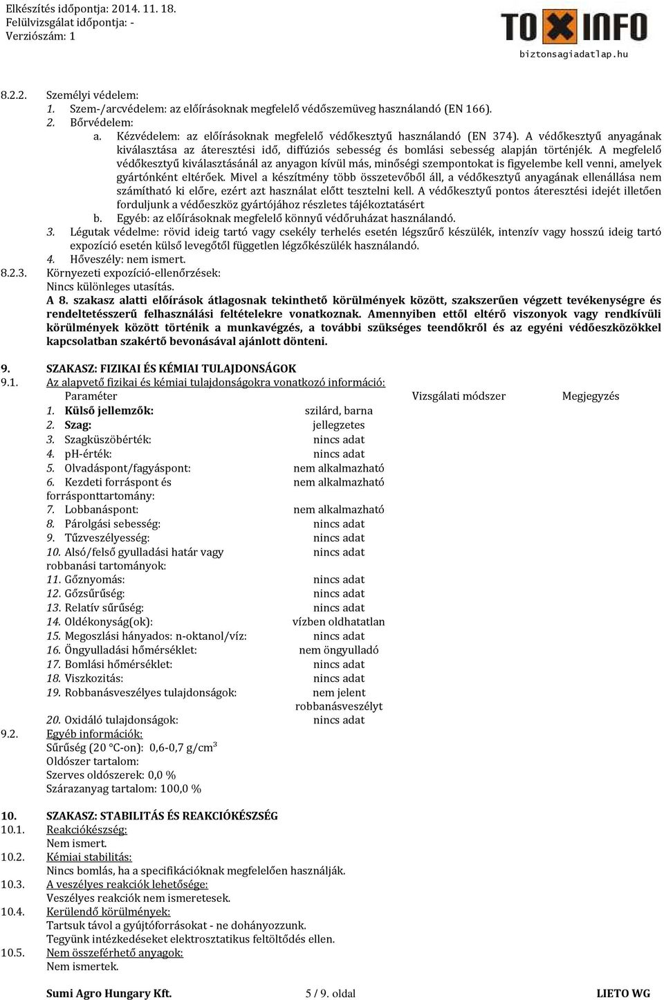 A megfelelő védőkesztyű kiválasztásánál az anyagon kívül más, minőségi szempontokat is figyelembe kell venni, amelyek gyártónként eltérőek.