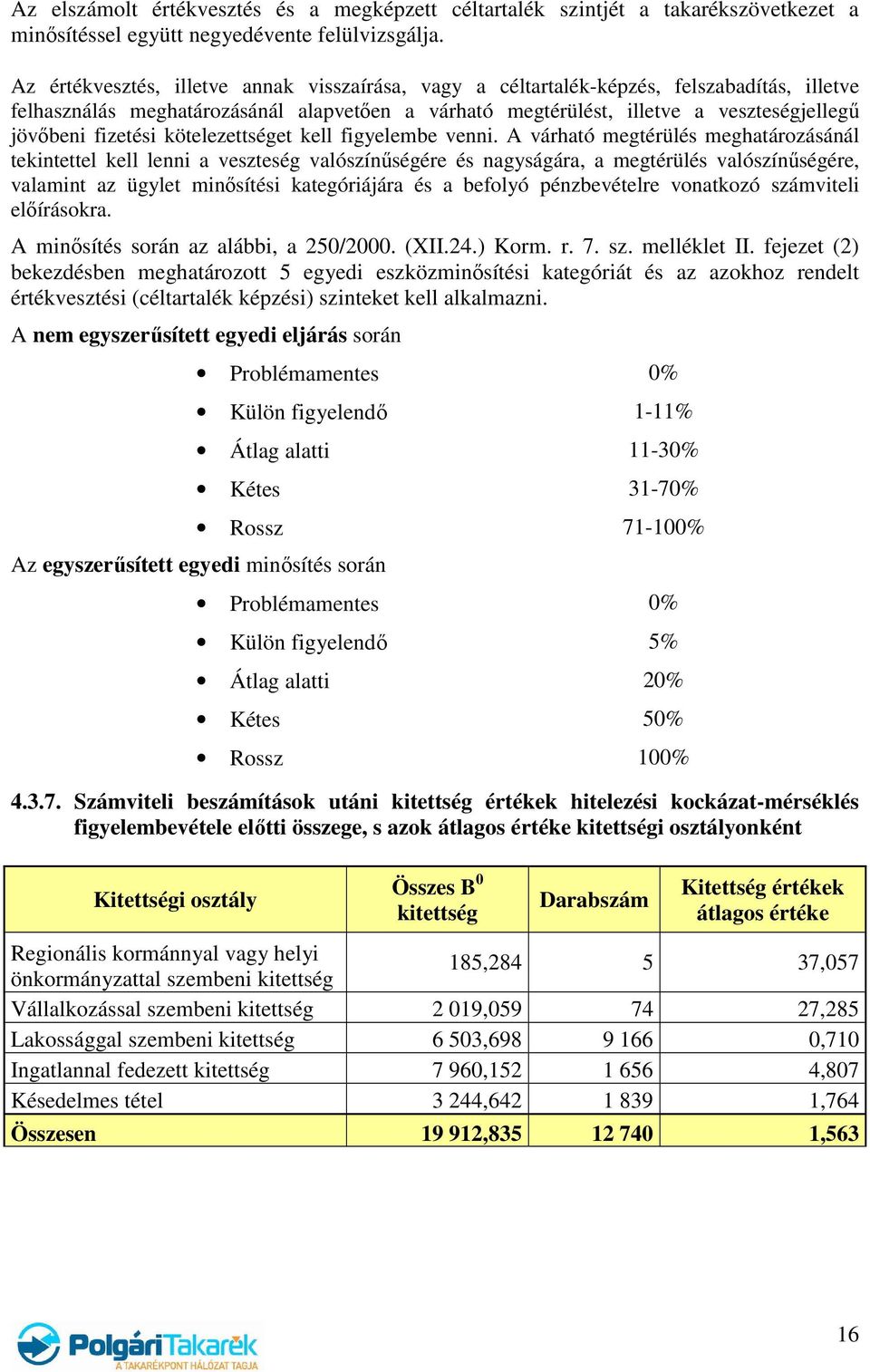 fizetési kötelezettséget kell figyelembe venni.
