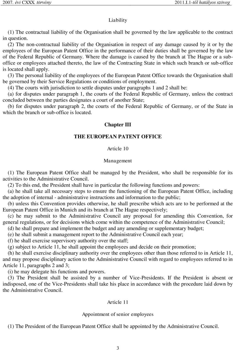 the law of the Federal Republic of Germany.