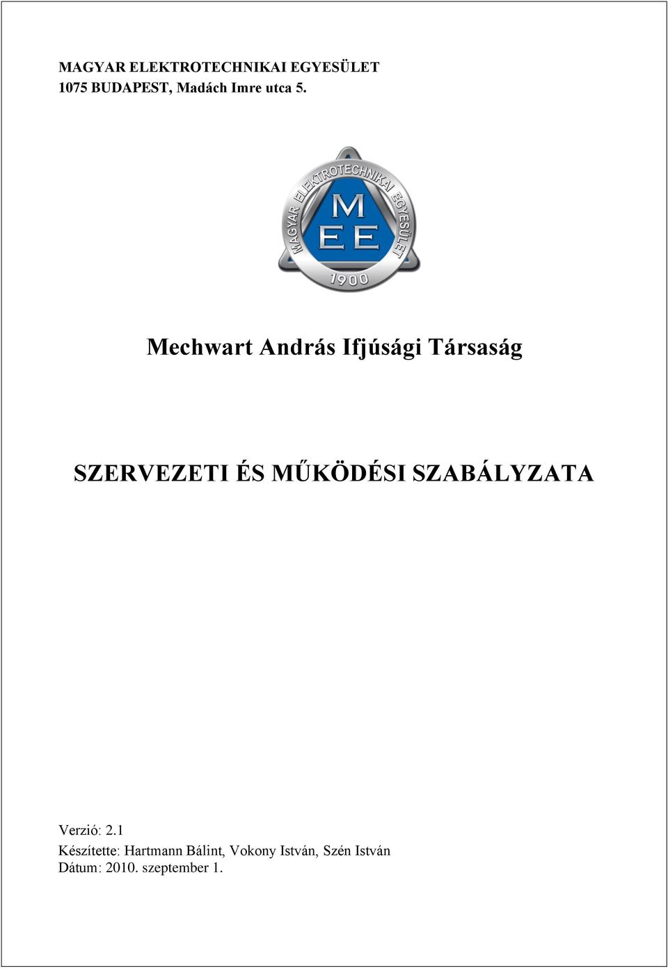 Mechwart András Ifjúsági Társaság SZERVEZETI ÉS MŰKÖDÉSI