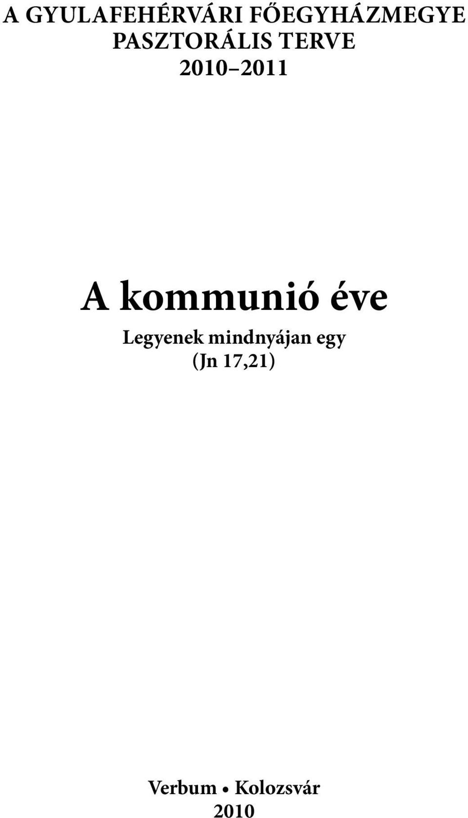 kommunió éve Legyenek mindnyájan