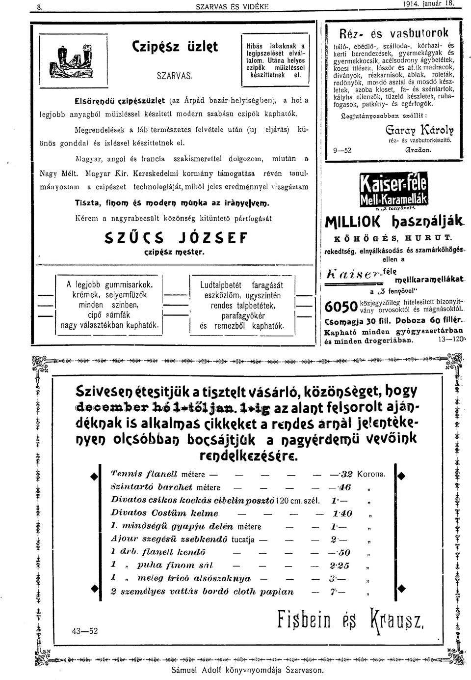 Megrendelések a láb természetes felvétele után (uj eljárás) különös gonddal és Ízléssel készíttetnek el.