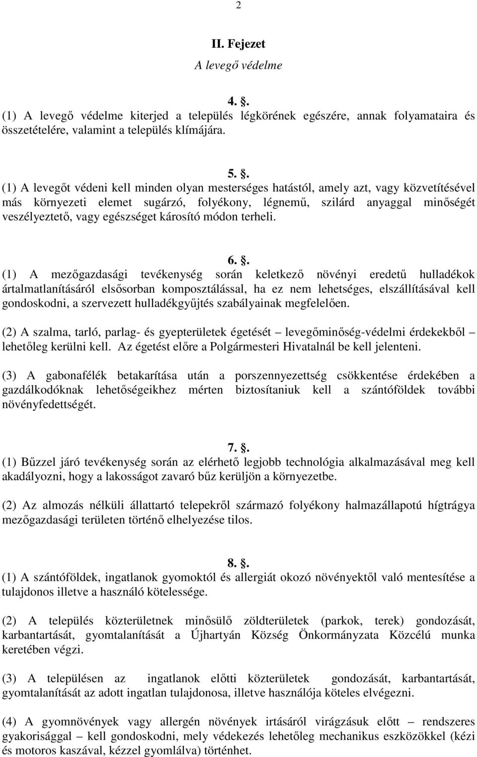 egészséget károsító módon terheli. 6.