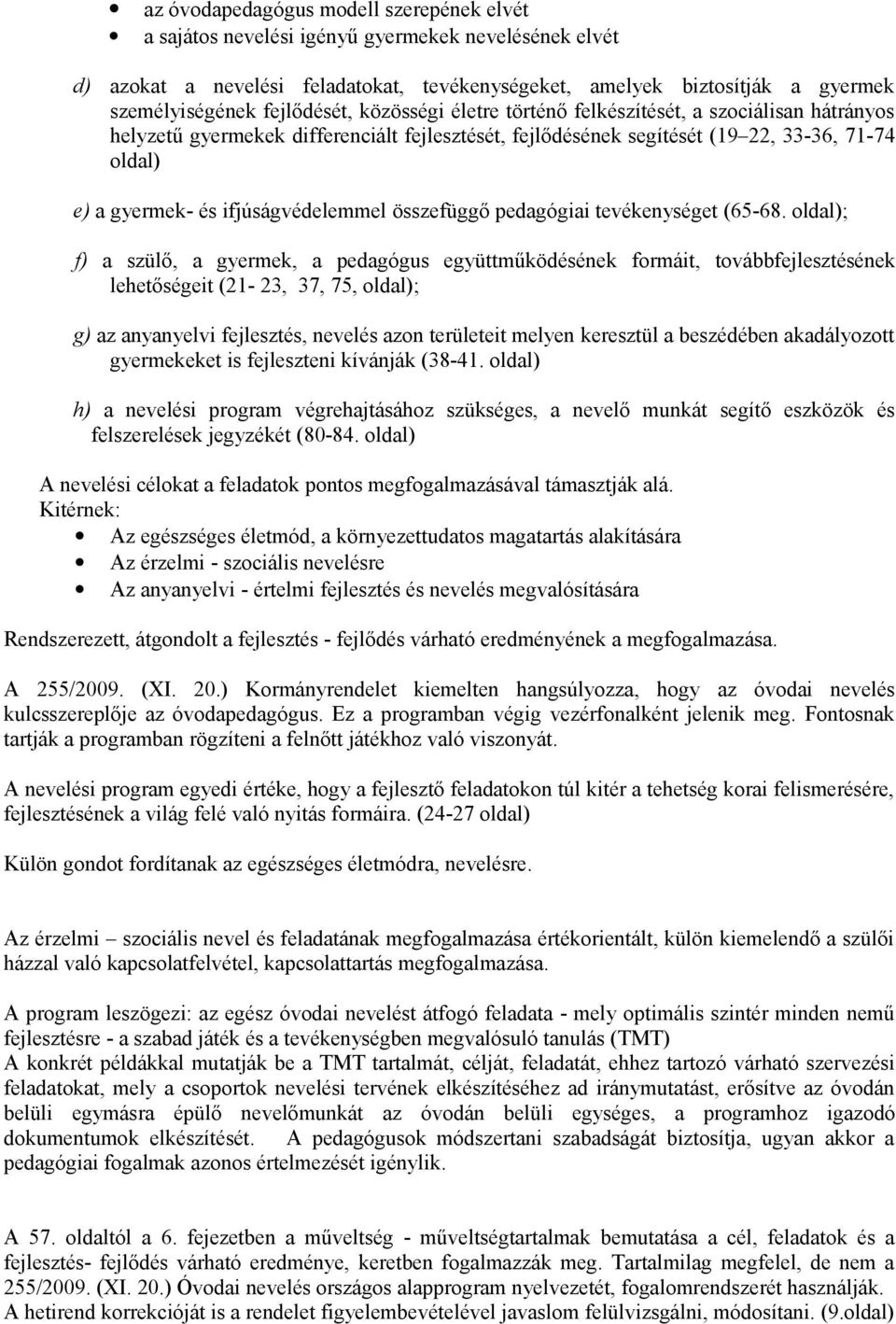 ifjúságvédelemmel összefüggő pedagógiai tevékenységet (65-68.