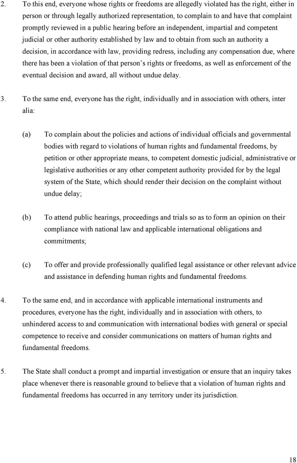 providing redress, including any compensation due, where there has been a violation of that person s rights or freedoms, as well as enforcement of the eventual decision and award, all without undue