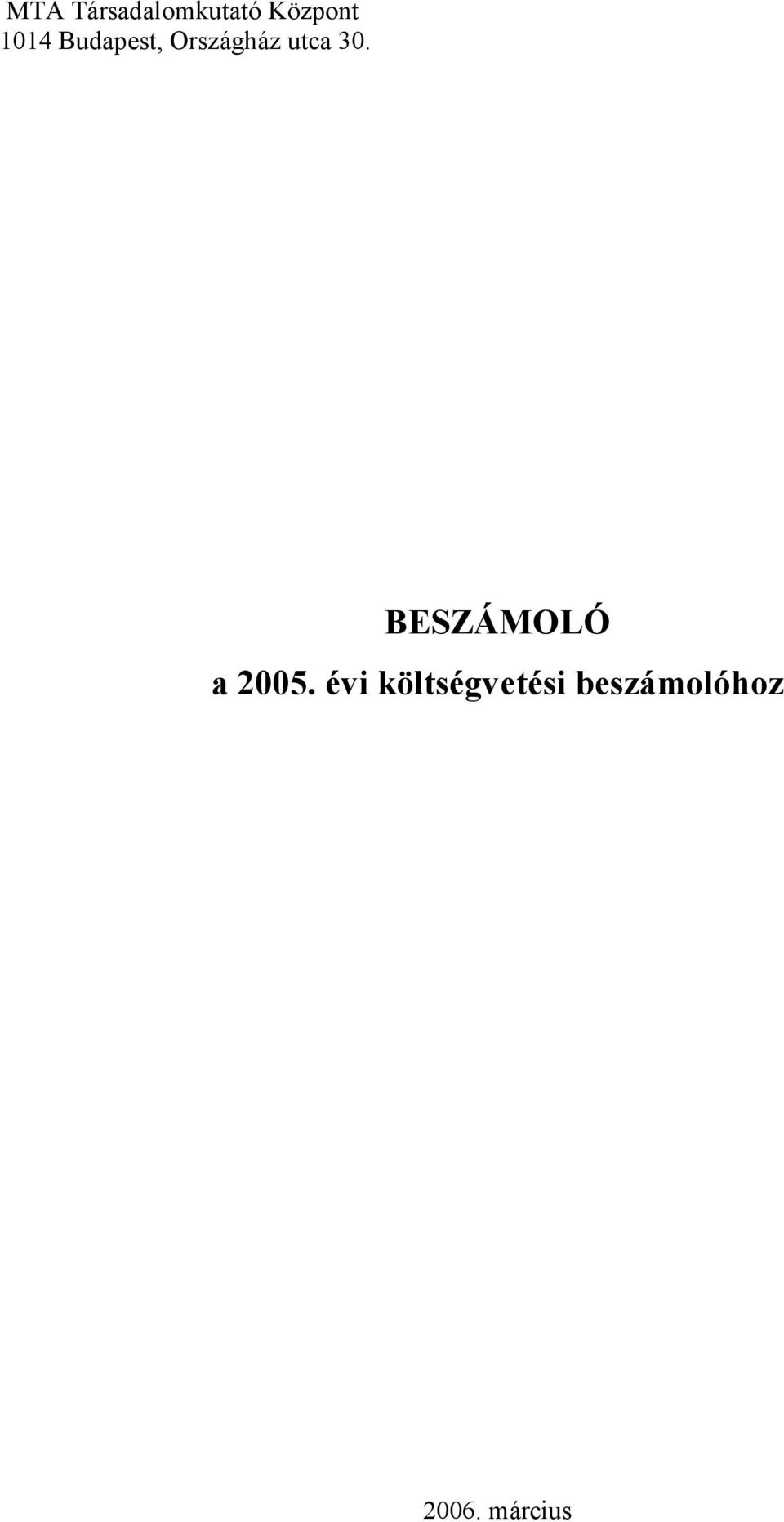 30. BESZÁMOLÓ a 2005.