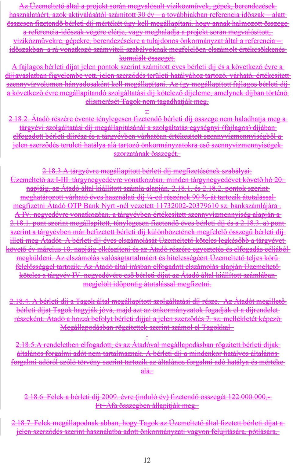 tulajdonos önkormányzat által a referencia időszakban a rá vonatkozó számviteli szabályoknak megfelelően elszámolt értékcsökkenés kumulált összegét.