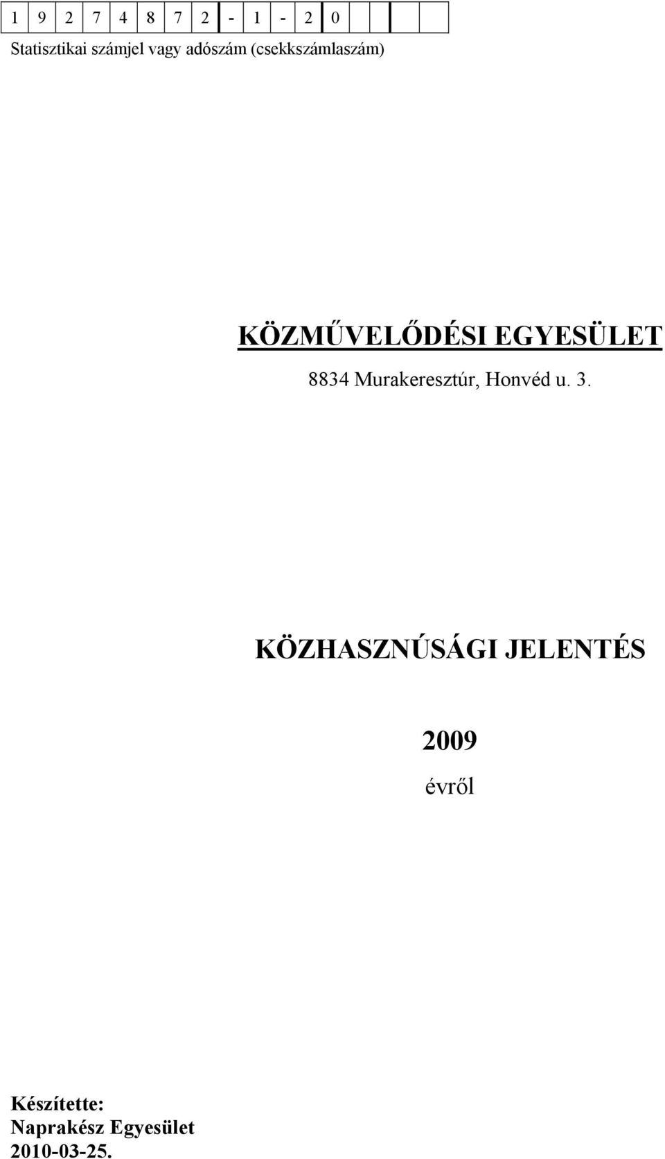 KÖZHASZNÚSÁGI JELENTÉS 2009 évről