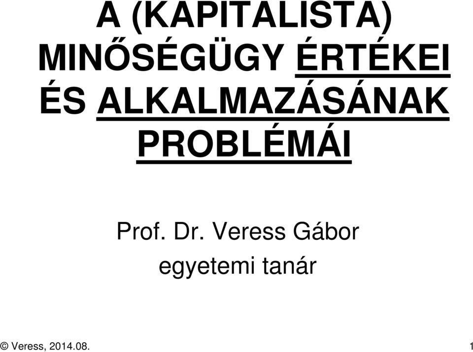 PROBLÉMÁI Prof. Dr.