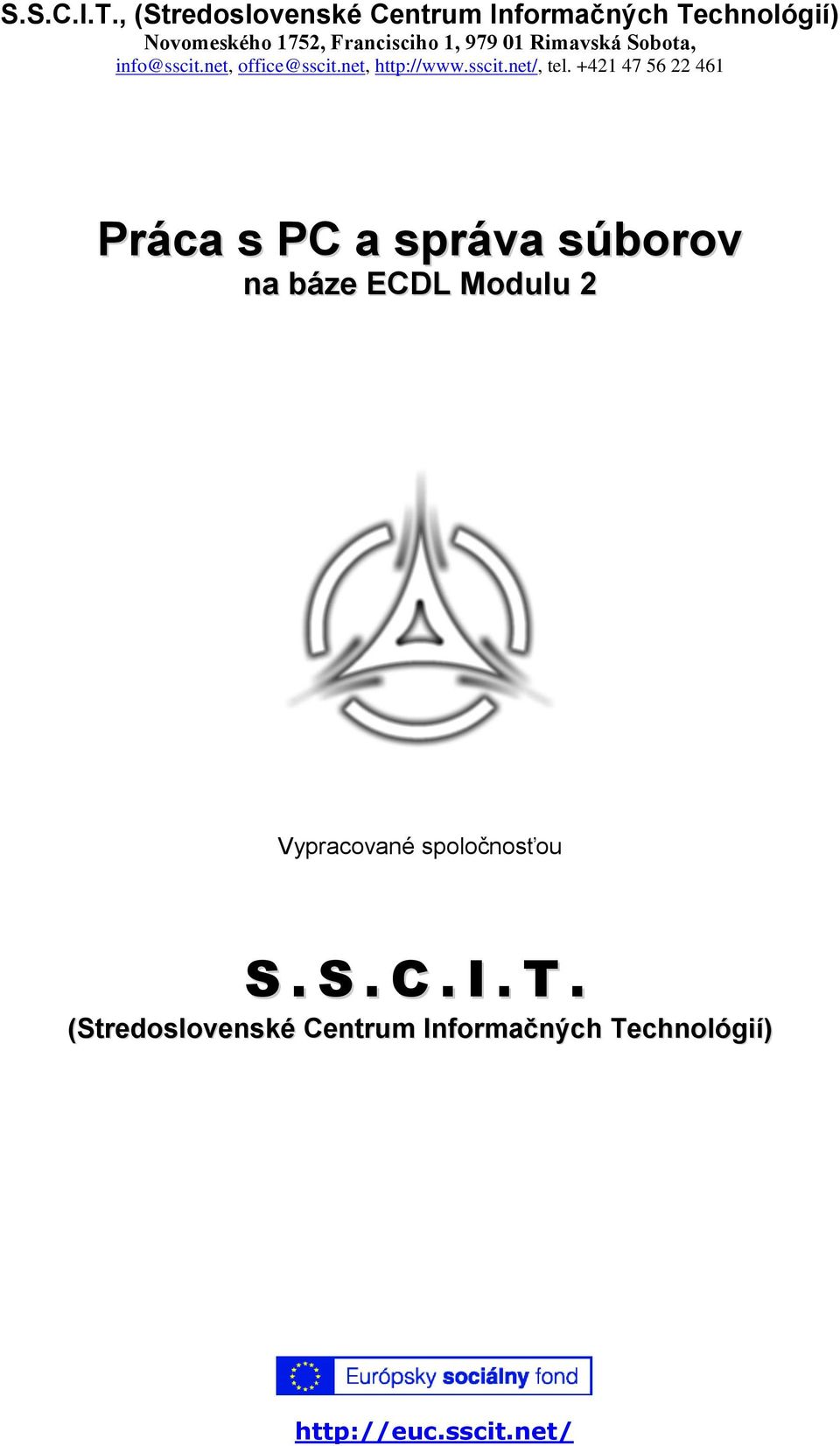 01 Rimavská Sobota, info@sscit.net, office@sscit.net, http://www.sscit.net/, tel.