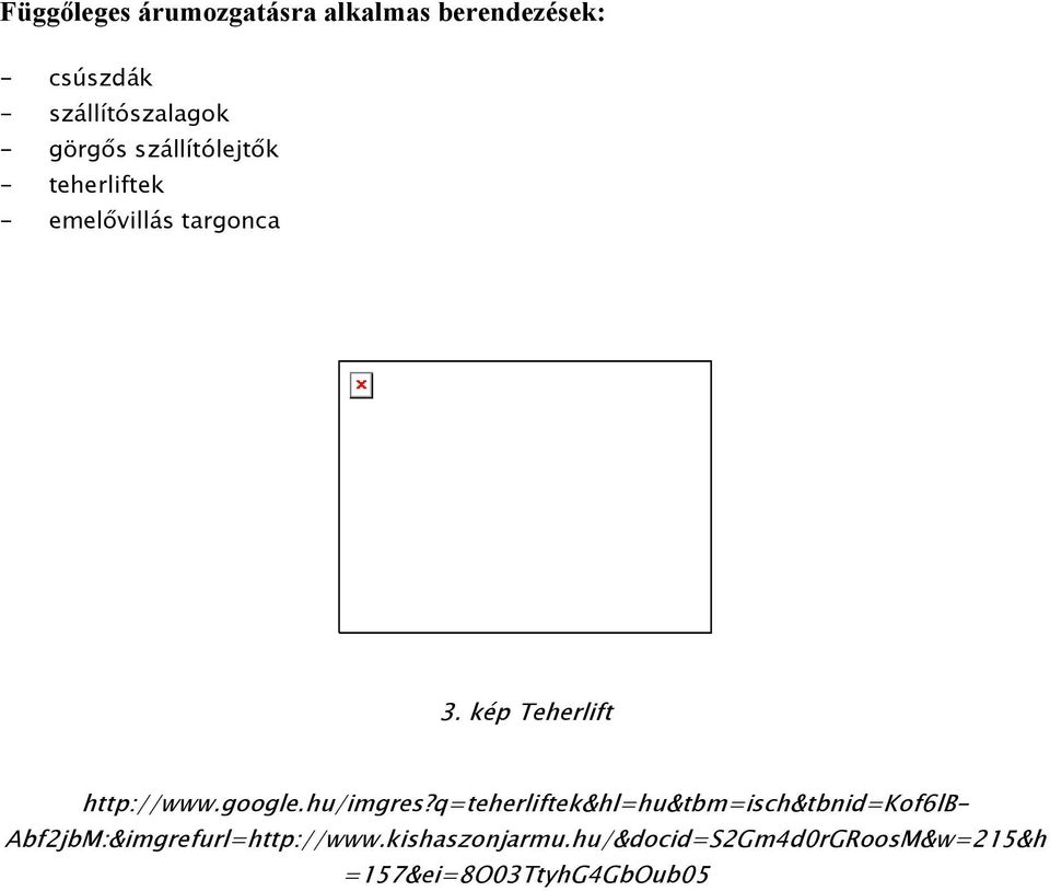 kép Teherlift http://www.google.hu/imgres?