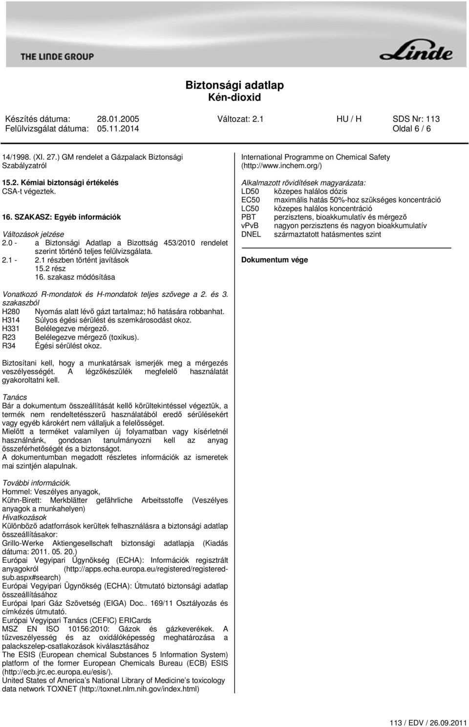 szakasz módósítása International Programme on Chemical Safety (http://www.inchem.