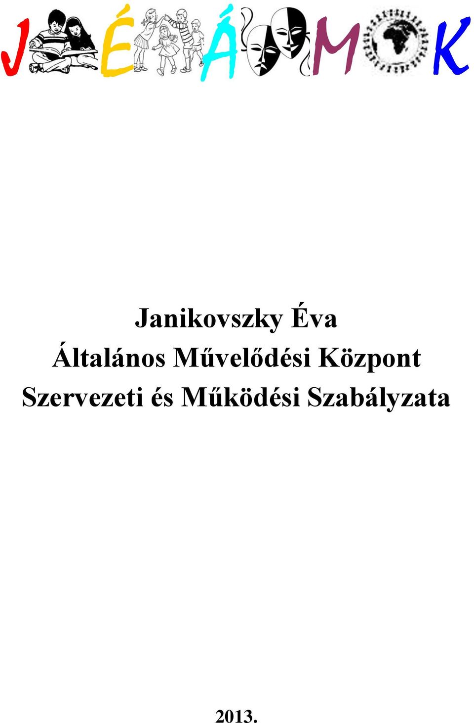 Művelődési Központ