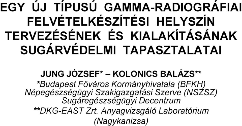 *Budapest Főváros Kormányhivatala (BFKH) Népegészségügyi Szakigazgatási Szerve