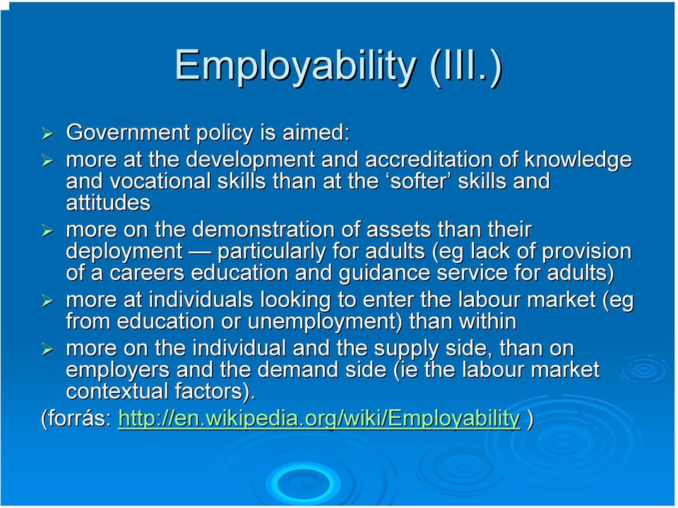 on the demonstration of assets than their deployment particularly for adults (eg lack of provision of a careers education and guidance service for