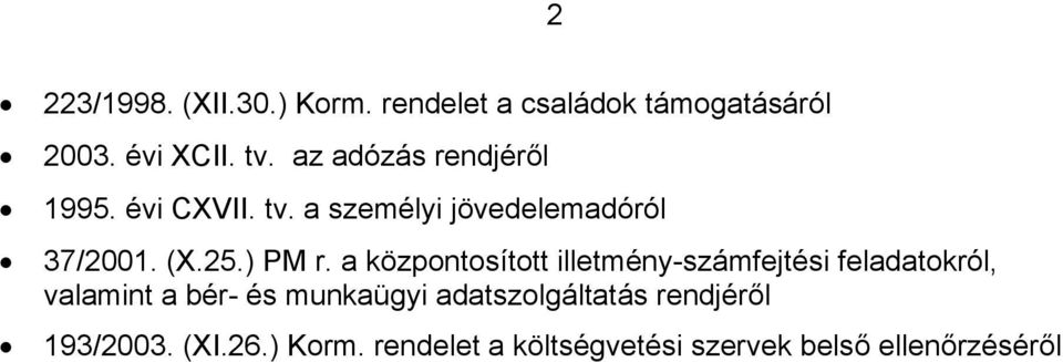 a központosított illetmény-számfejtési feladatokról, valamint a bér- és munkaügyi