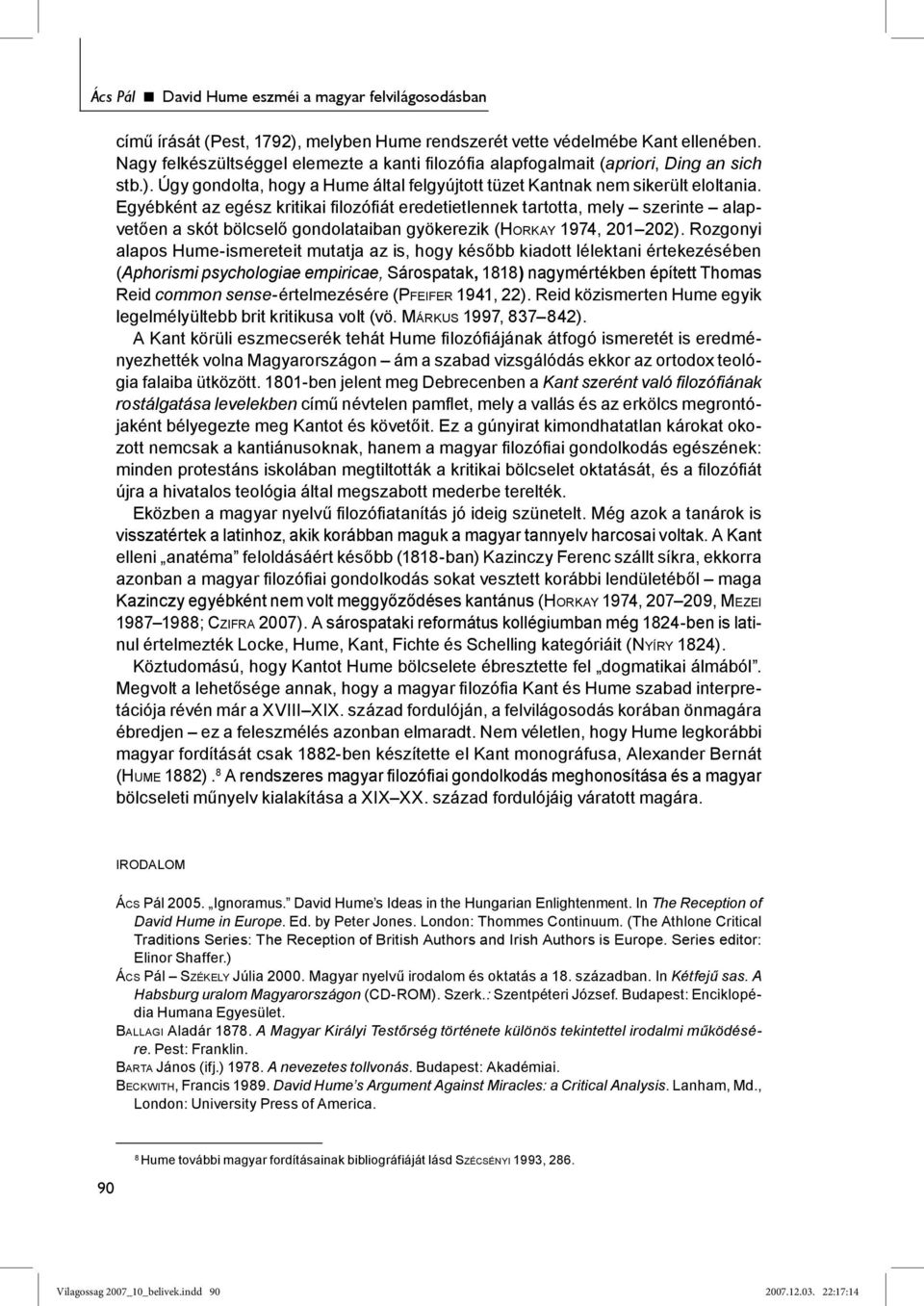 an analysis of david humes treatment of miracles According to hume’s analysis johnson, david, 1999, hume, holism, and miracles o’connor, david, 2001, hume on religion. an analysis of david humes treatment of miracles According to hume’s analysis johnson, david, 1999, hume, holism, and miracles o’connor, david, 2001, hume on religion.