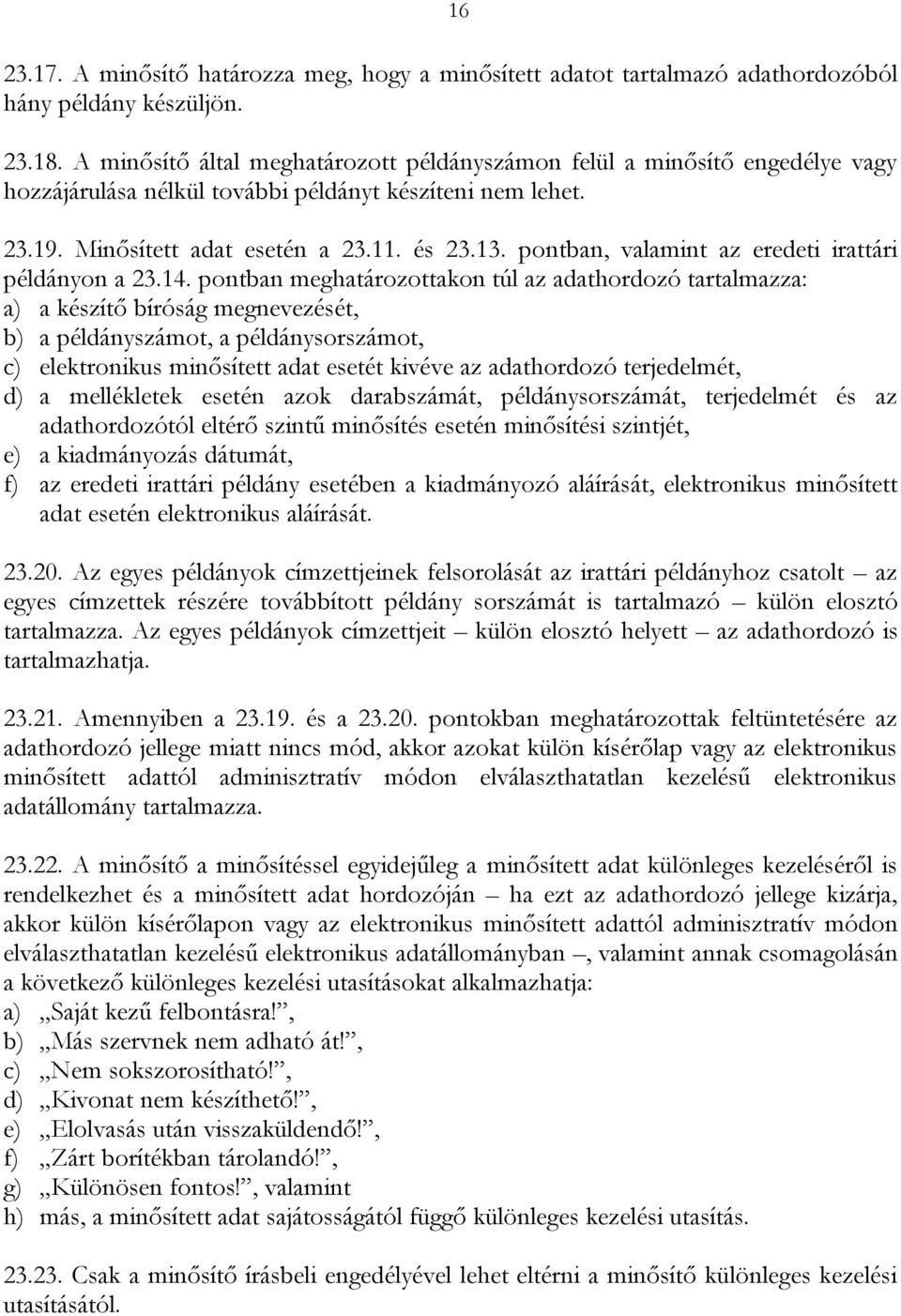pontban, valamint az eredeti irattári példányon a 23.14.