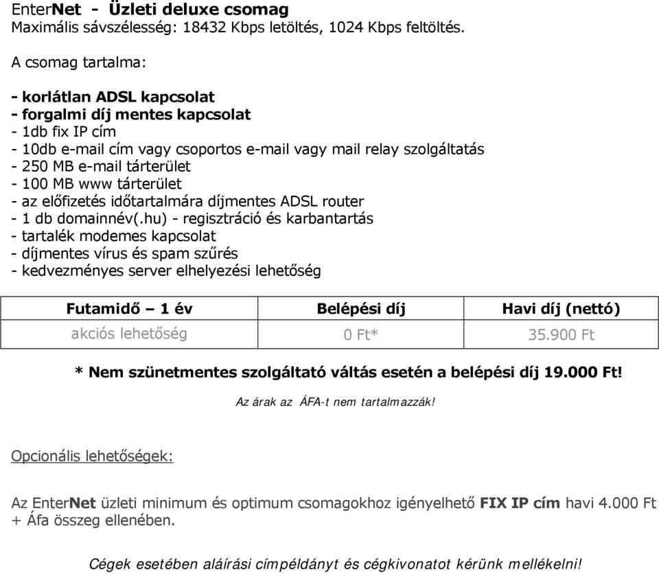 router - 1 db domainnév(.hu) - regisztráció és karbantartás akciós lehetőség 0 Ft* 35.