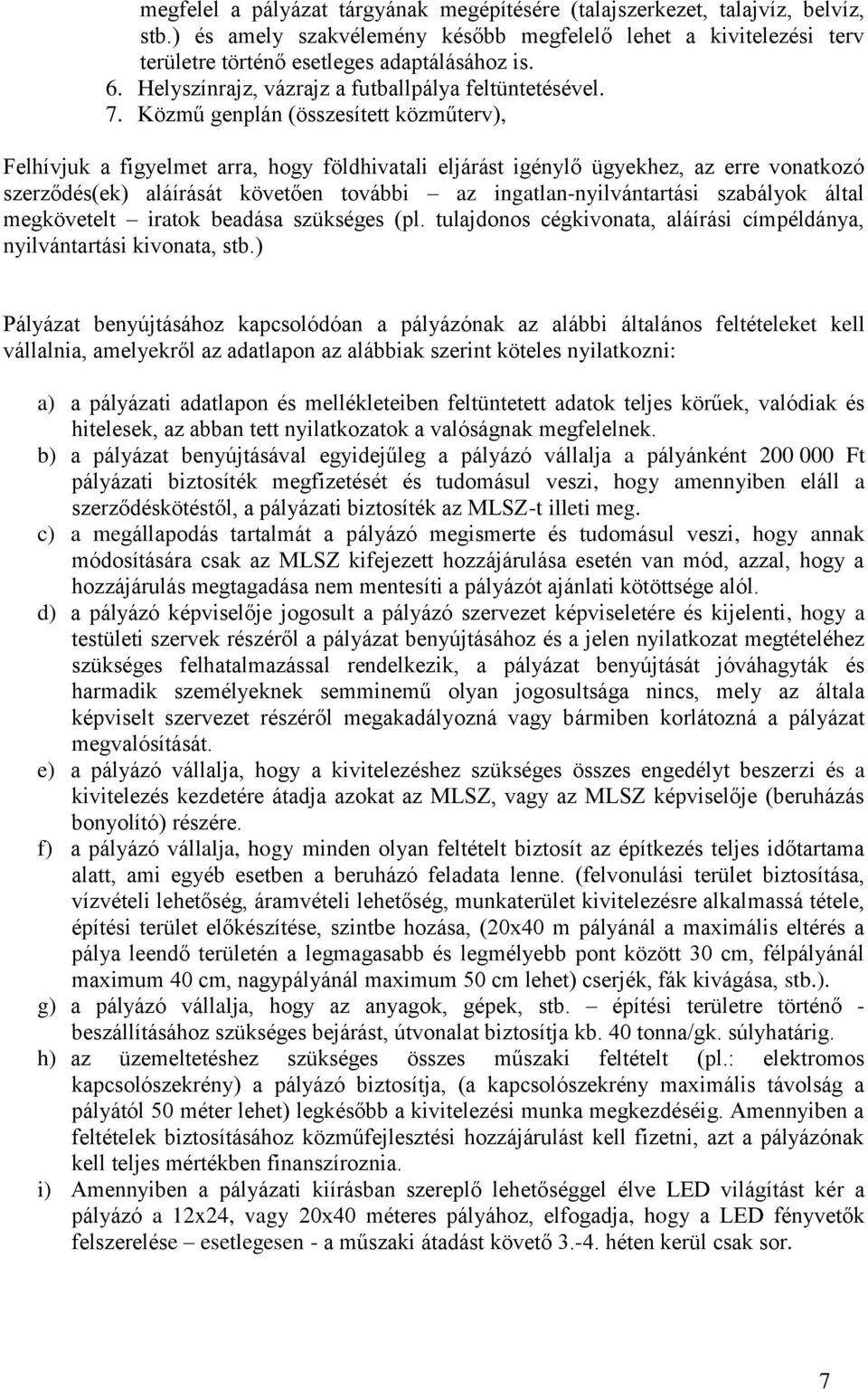 Közmű genplán (összesített közműterv), Felhívjuk a figyelmet arra, hogy földhivatali eljárást igénylő ügyekhez, az erre vonatkozó szerződés(ek) aláírását követően további az ingatlan-nyilvántartási