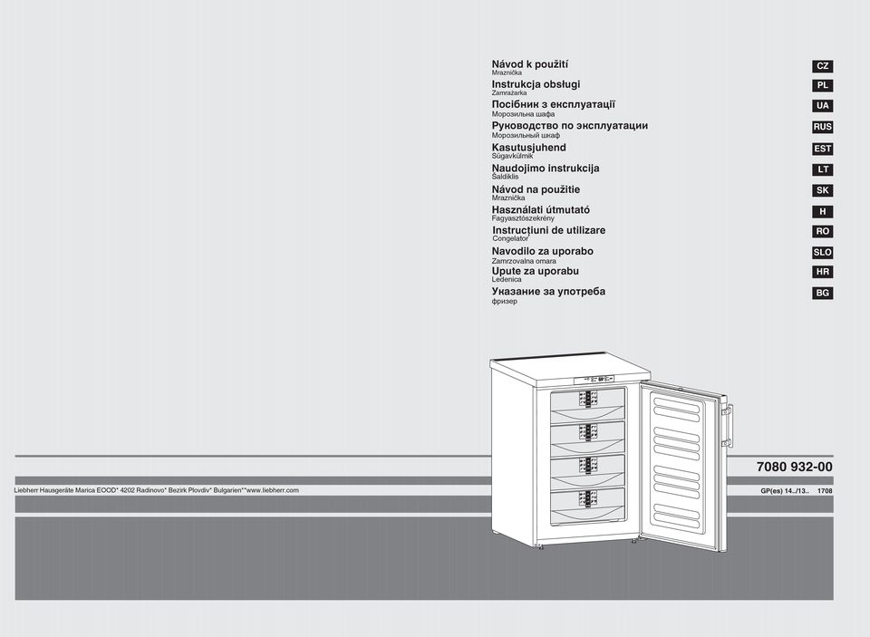 Instrucţiuni de utilizare Congelator Navodilo za uporabo Zamrzovalna omara Upute za uporabu Ledenica Указание за употреба фризер CZ PL UA
