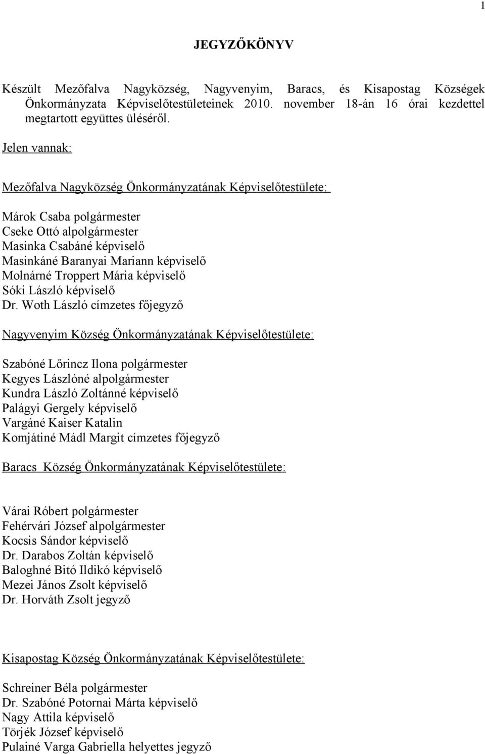 Troppert Mária képviselő Sóki László képviselő Dr.