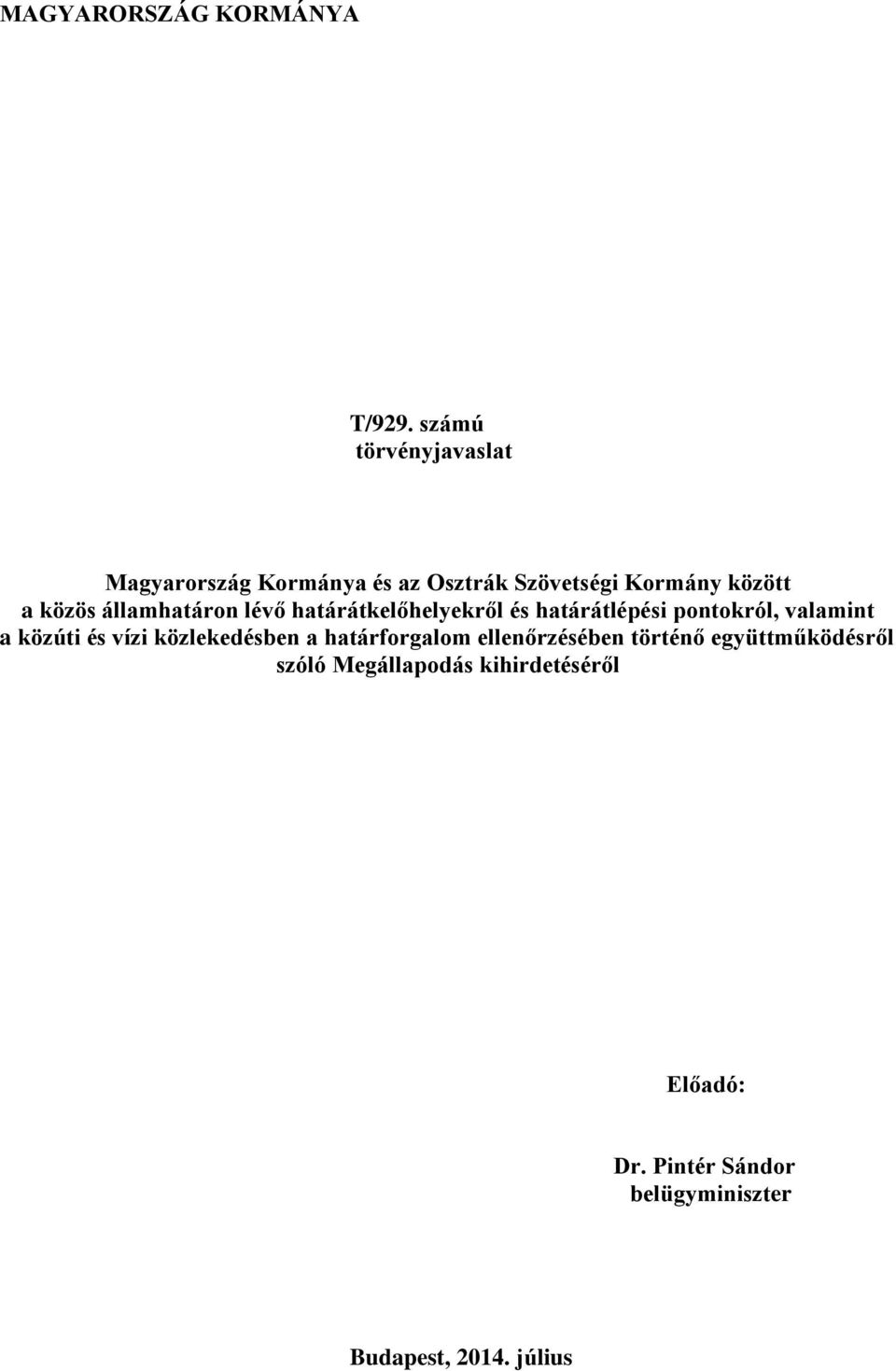 államhatáron lévő határátkelőhelyekről és határátlépési pontokról, valamint a közúti és vízi