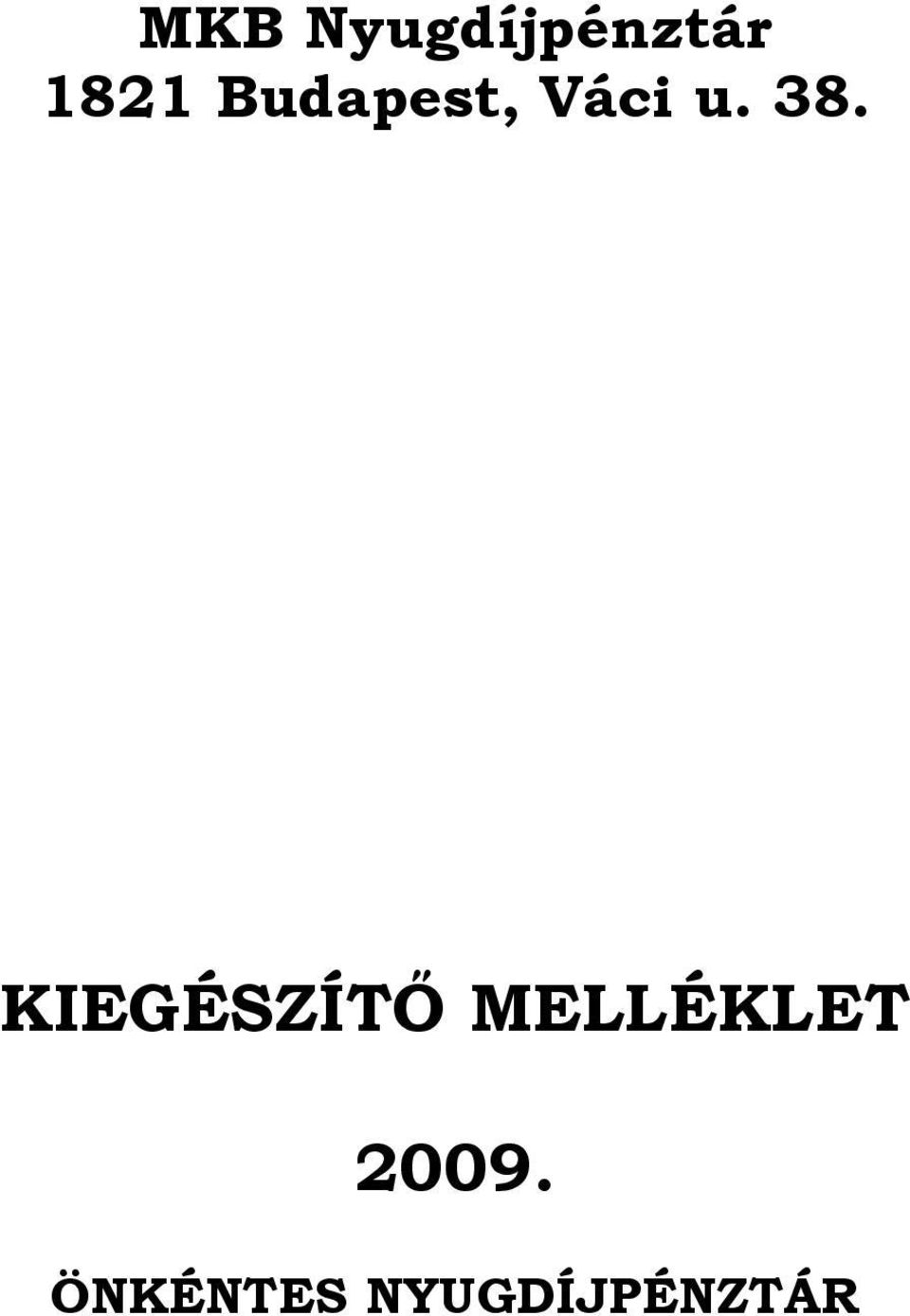 KIEGÉSZÍTŐ MELLÉKLET