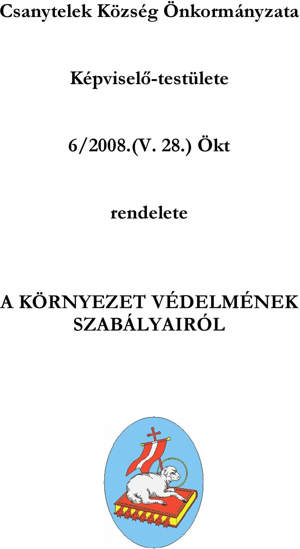Képviselő-testülete 6/2008.(V.