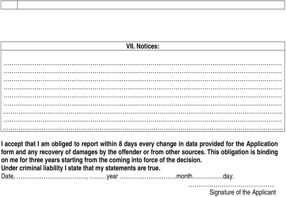 Application form and any recovery of damages by the offender or from other sources.