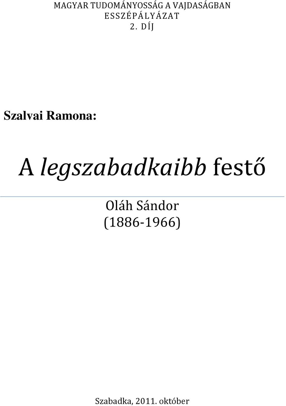 DÍJ Szalvai Ramona: A