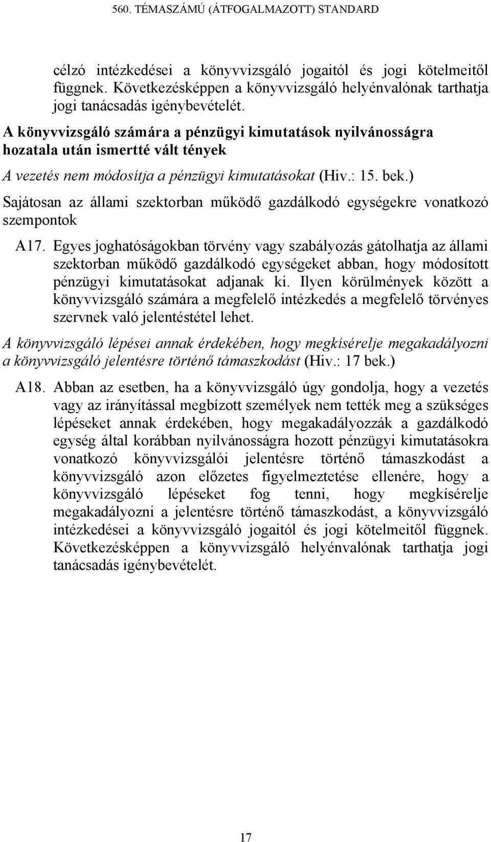 ) Sajátosan az állami szektorban működő gazdálkodó egységekre vonatkozó szempontok A17.