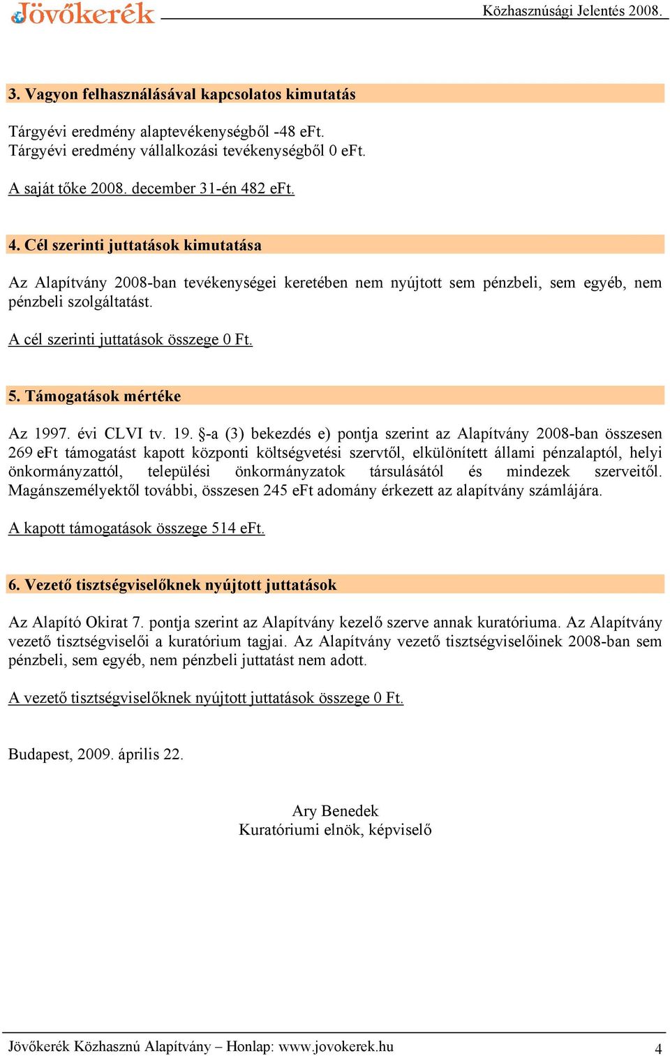 Támogatások mértéke Az 199