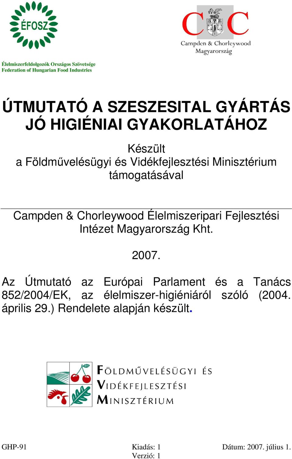 Campden & Chorleywood Élelmiszeripari Fejlesztési Intézet Magyarország Kht. 2007.