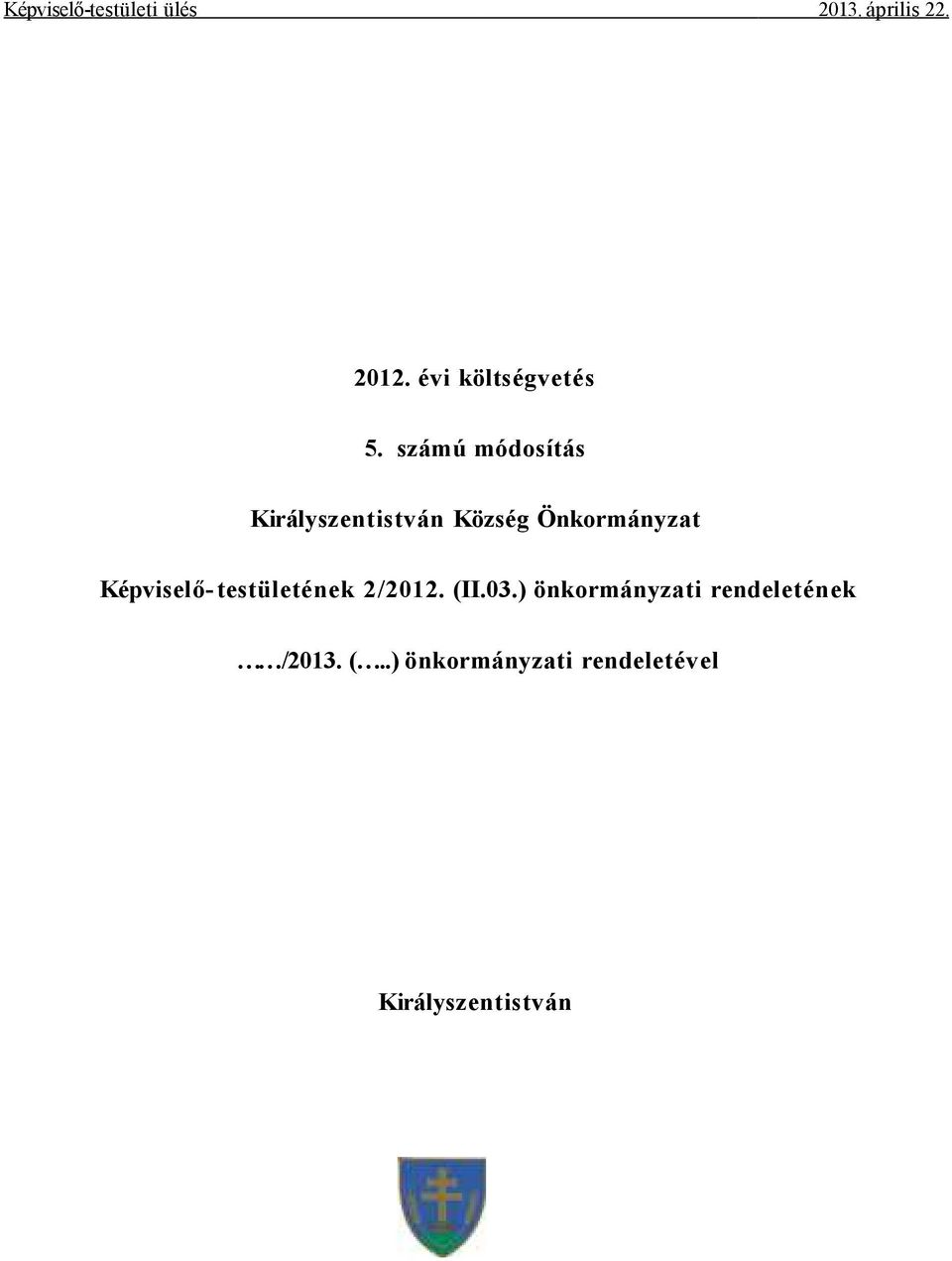 Önkormányzat Képviselő- testületének 2/2012. (II.