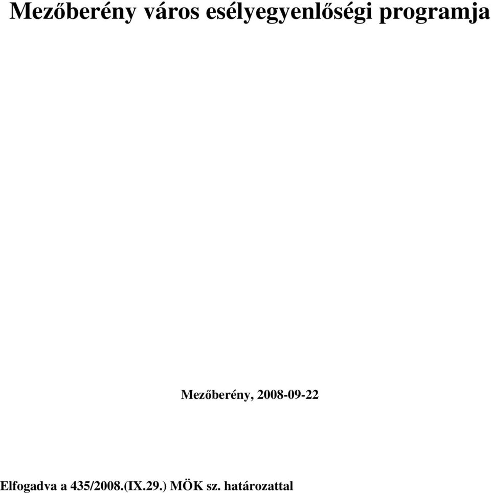 Mezıberény, 2008-09-22