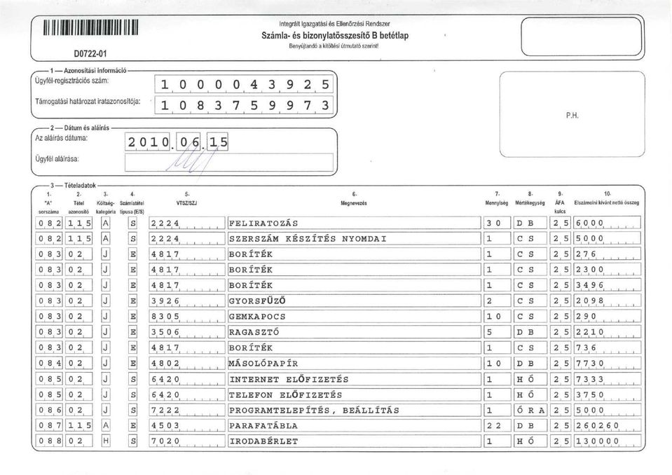 Mennység 9. - Elszámoln kívánt nettó összeg sorszáma azonosító kategóra típusa (E/S) 8 8 8 5 5 A] E!!! ]!! L _.