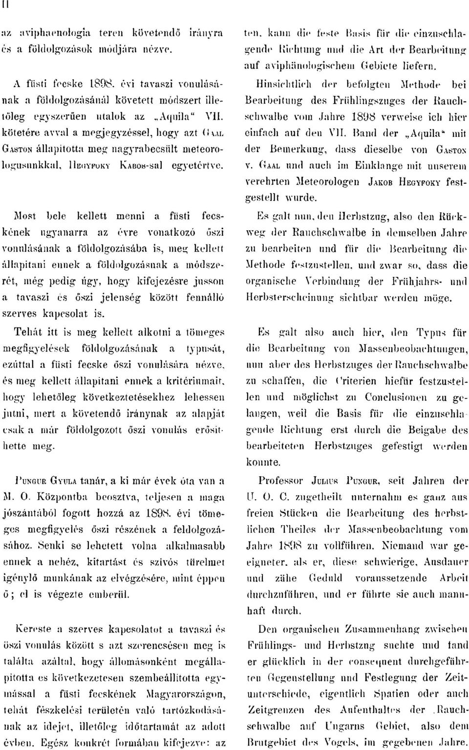 einzuschlagende Richtung inul die Art der Bearbeitung auf aviphänologischemgebiete liefern Hinsichtlich der befolgten Methode bei Bearbeitung des Friihlingszugesder Rauchschwalbe vom Jahre 1898