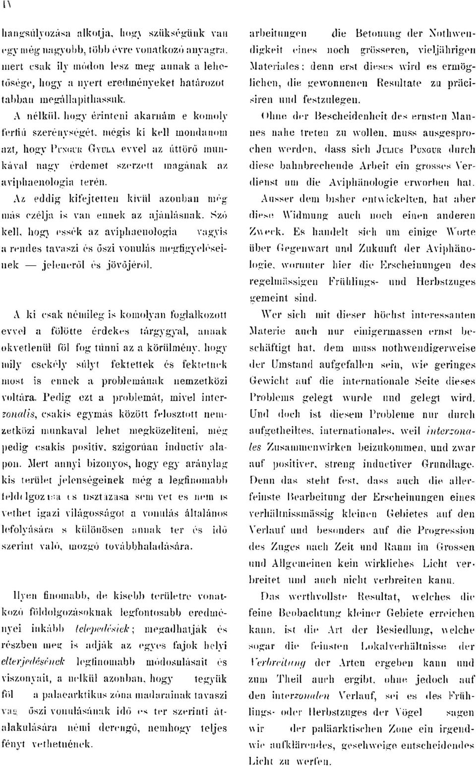 munkával nagy érdemet szerzett magának az aviphaenologiaterén Az eddig kifejtettenkívül azonban még más czéljais van ennek a/ ajánlásnak Ṣzó kell, hogj essék a/, aviphaenologia vagyis a rendes