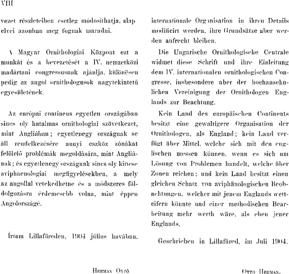 különösen pedig az angol ornithologusok nagytekintet?